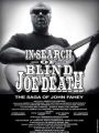 In Search of Blind Joe Death: The Saga of John Fahey