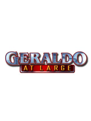Geraldo at Large