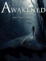 Awakened