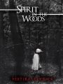 Spirit in the Woods