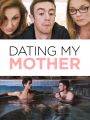 Dating My Mother
