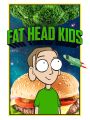 Fat Head Kids