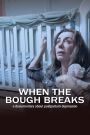 When the Bough Breaks: A Documentary About Postpartum Depression