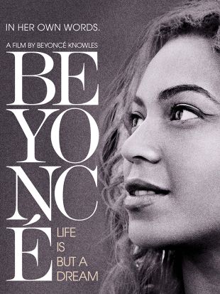Beyoncé: Life Is But a Dream