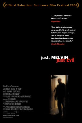 Just, Melvin: Just Evil
