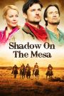 Shadow on the Mesa