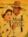 Magic of Ordinary Days