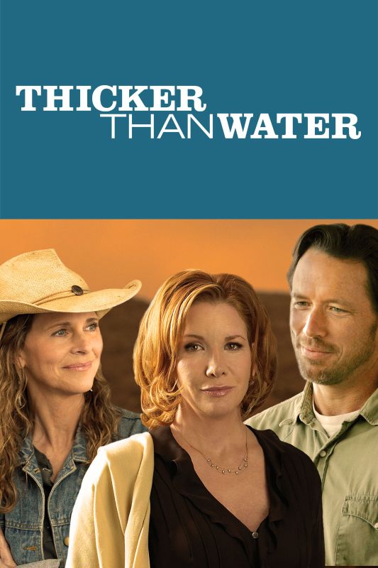 Thicker than Water (2005) David S. Cass Sr. Synopsis