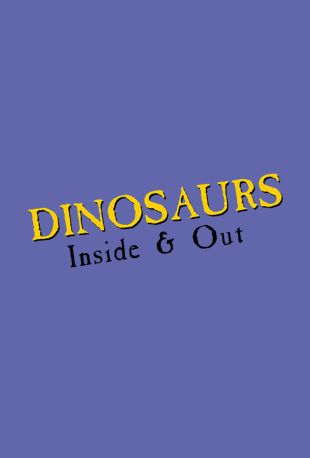 Dinosaurs---Inside and Out