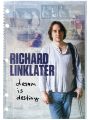 Richard Linklater: Dream is Destiny