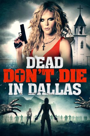 Dead Don't Die In Dallas
