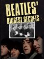 Beatles' Biggest Secrets