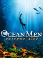 Ocean Men: Extreme Dive