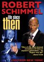 Robert Schimmel: Life Since Then