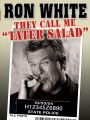 Ron White: They Call Me Tater Salad