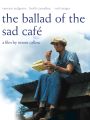 The Ballad of the Sad Cafe