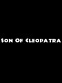 The Son of Cleopatra