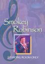 Smokey Robinson: Standing Room Only