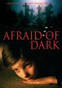 Afraid of the Dark