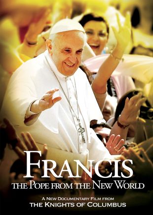 Francis: The Pope From the New World