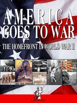 America Goes to War: The Home Front