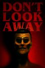 Don't Look Away