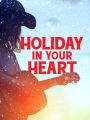 Holiday in Your Heart