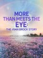 More than Meets the Eye: The Joan Brock Story