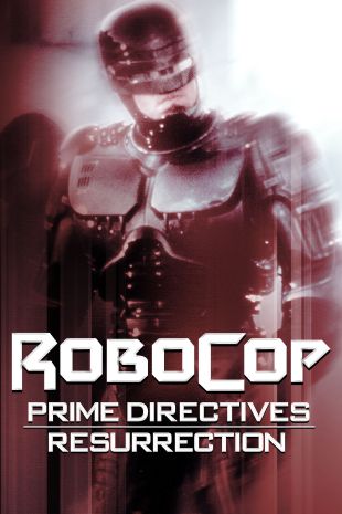 RoboCop: Prime Directives : Resurrection