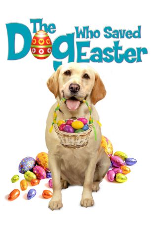 The Dog Who Saved Easter