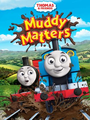 Thomas & Friends: Muddy Matters