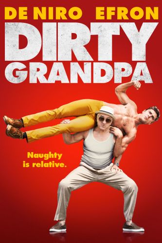 Dirty Grandpa 2016 Dan Mazer Cast And Crew Allmovie An exception is the solid and quite vulgar dirty grandpa starring zac efron aand robert de niro. allmovie