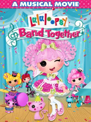 Lalaloopsy: Band Together