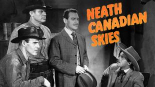'Neath Canadian Skies