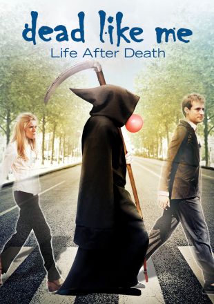 Dead Like Me: Life After Death