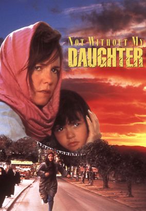 Not Without My Daughter (1990) Brian Gilbert Releases AllMovie