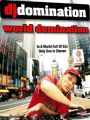 DJ Domination: World Domination