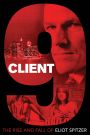 Client 9: The Rise and Fall of Eliot Spitzer