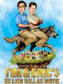 Tim and Eric's Billion Dollar Movie