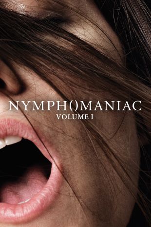 Nymphomaniac: Volume I