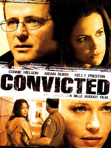 Convicted (2004) - Bille August | Cast and Crew | AllMovie