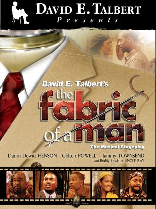 David E. Talbert's Fabric of a Man