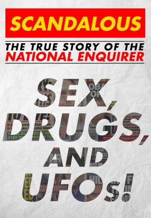 Scandalous: The Untold Story of the National Enquirer