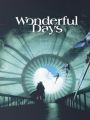 Wonderful Days