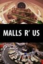 Malls R Us