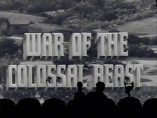 Mystery Science Theater 3000 : War of the Colossal Beast
