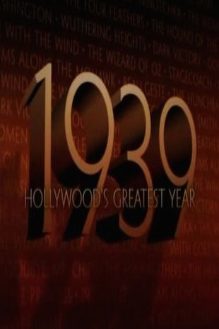 1939: Hollywood's Greatest Year