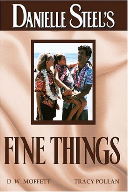 Danielle Steel's 'Fine Things' (1990) Tom Moore Synopsis