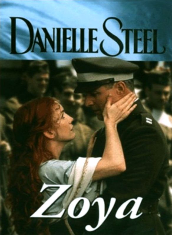 Danielle Steel S Zoya 1995 Richard A Colla Cast And Crew Allmovie