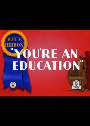 You're an Education